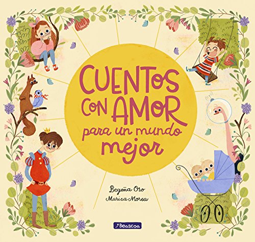 Cuentos con amor para un mundo mejor / Stories Full of Love for a Wonderful World (Cuentos infantiles)