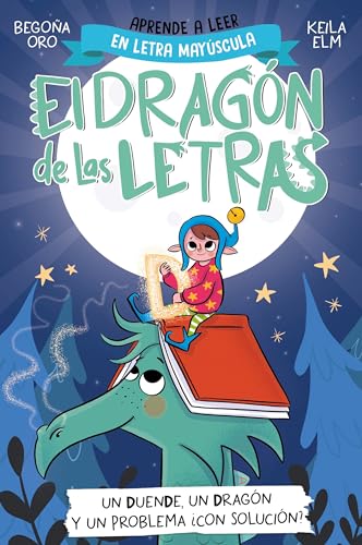 PHONICS IN SPANISH-Un duende, un dragón y un problema ¿con solución? / An Elf, a Dragon, and a Problem... With a Solution? The Letters Dragon 3: ... de 5 años) (El dragón de las letras, Band 3)