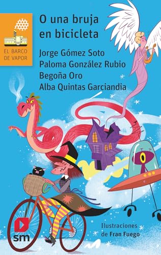 O una bruja en bicicleta (El Barco de Vapor Naranja, Band 287) von EDICIONES SM