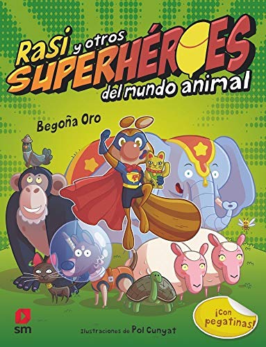 Rasi y otros superhéroes del mundo animal Rasi y otros superhéroes del mundo animal von SM