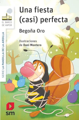 La pandilla de la ardilla 15. Una fiesta (casi) perfecta (El Barco de Vapor Blanca) von EDICIONES SM