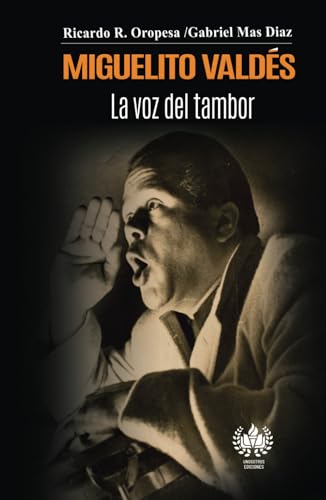 Miguelito Valdés. La voz del tambor (Música) von Independently published