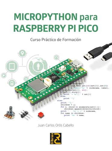 MICROPYTHON para RASPBERRY PI PICO. Curso práctico de formación von RC Libros