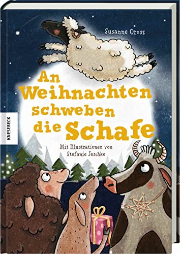 An Weihnachten schweben die Schafe: Weihnachtsbuch zum Vorlesen für Kinder ab 5 Jahren von Knesebeck Von Dem GmbH