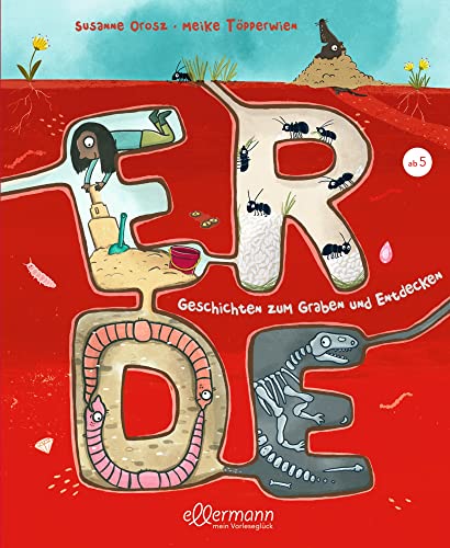 Erde. Geschichten zum Graben und Entdecken: 18 spannende Geschichten für ein tieferes Verständnis um die wichtigkeit unserer Erde zum Vorlesen ab 5 Jahren (Vorlesegeschichten über die Elemente) von Ellermann Heinrich Verlag