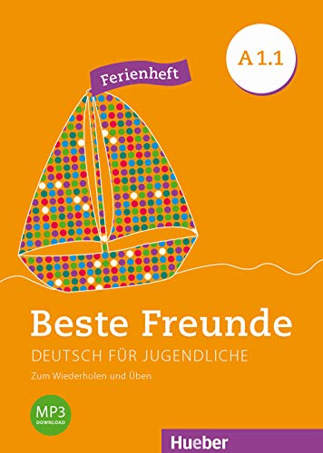 Beste Freunde A1.1: Deutsch für Jugendliche.Deutsch als Fremdsprache / Ferienheft - Zum Wiederholen und Üben
