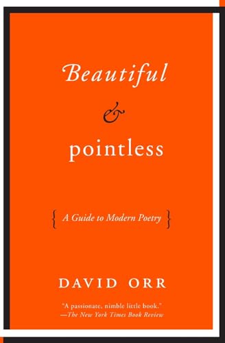 BEAUTIFUL & POINTLESS: A Guide to Modern Poetry von Harper Perennial