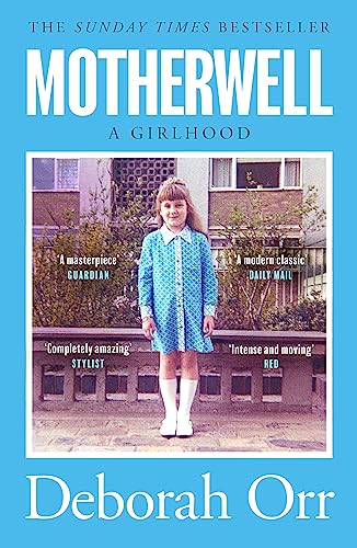 Motherwell: The moving memoir of growing up in 60s and 70s working class Scotland von W&N
