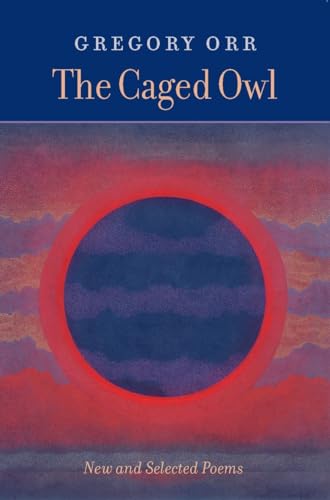 The Caged Owl: New & Selected Poems von Copper Canyon Press