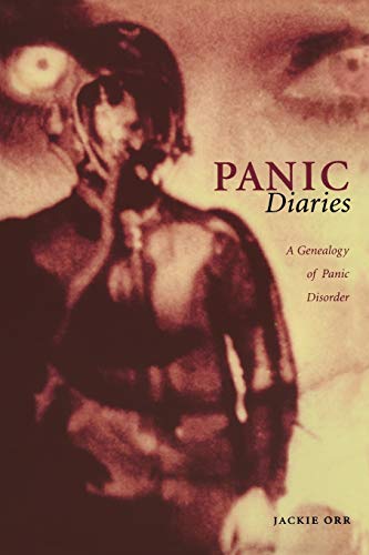 Panic Diaries: A Genealogy Of Panic Disorder von Duke University Press
