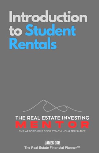 Introduction to Student Rentals: The Real Estate Investing Mentor: The Affordable $50K Coaching Alternative von Independently published