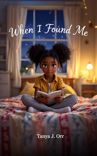 When I Found Me: A Heartfelt Journey of Self-Discovery for Kids von Benevolent House Publishing