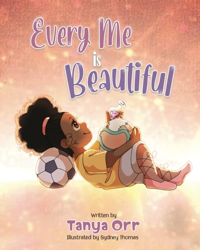 Every Me is Beautiful: Celebrating Confidence, Dreams, and Diversity von Benevolent House Publishing