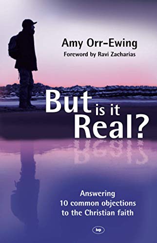 But Is It Real?: Answering 10 Common Objections To The Christian Faith von IVP