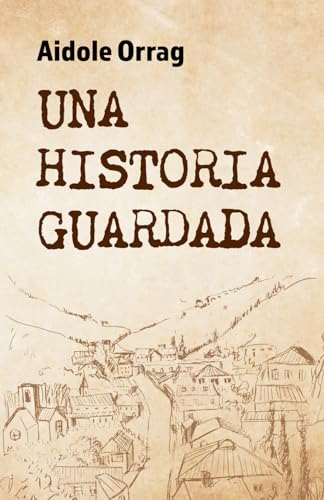 UNA HISTORIA GUARDADA von Editorial Letra Minúscula