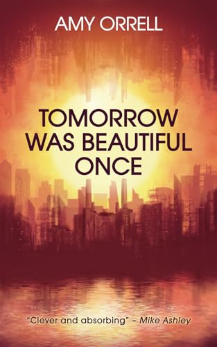Tomorrow Was Beautiful Once von Elsewhen Press