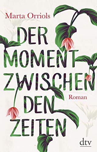 Der Moment zwischen den Zeiten: Roman