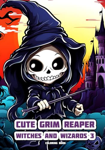 Cute Grim Reaper - Witches and Wizards 3: Coloring Book (Cute Grim Reaper - Orrore Coloring Books)