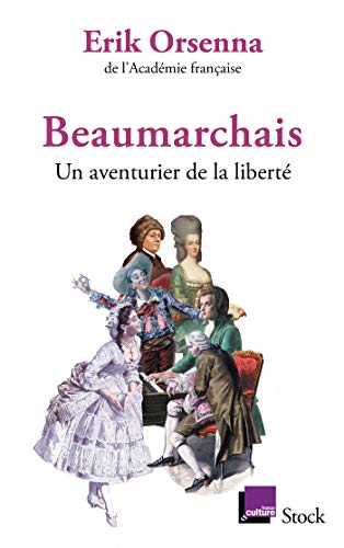 Beaumarchais, un aventurier de la liberte: Un aventurier de la liberté