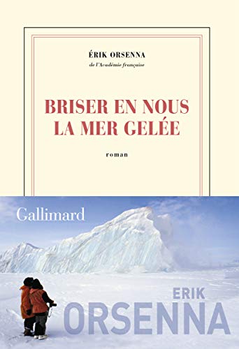 Briser en nous la mer gelee