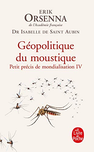 Geopolitique du moustique (Petit precis de mondialisation 4): Tome 4, Géopolitique du moustique
