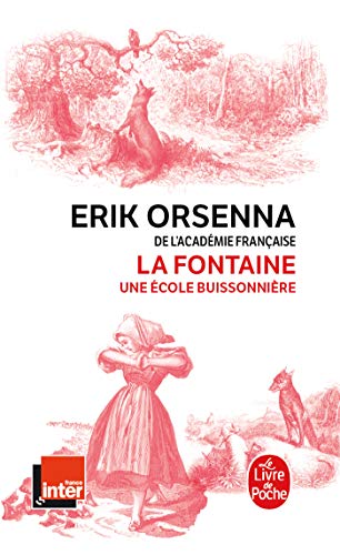 La Fontaine, une ecole buissonniere: 1621-1695, Une école buissonnière von Le Livre de Poche