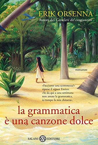 La grammatica è una canzone dolce La grammatica è una canzone dolce von Salani