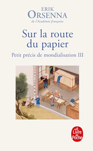 Sur La Route Du Papier (Petit Precis de Mondialisation 3): Tome 3, Sur la route du papier von Le Livre de Poche