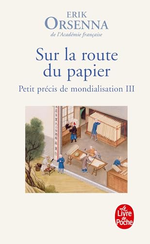 Sur La Route Du Papier (Petit Precis de Mondialisation 3): Tome 3, Sur la route du papier (Litterature & Documents) von Livre de Poche