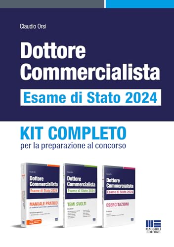Dottore commercialista. Esame di Stato 2024. Kit completo per la preparazione al concorso (Concorsi&Esami) von Maggioli Editore