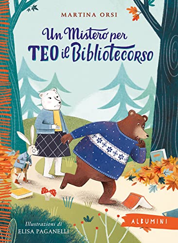 Un mistero per Teo il bibliotecorso. Ediz. a colori (Albumini)