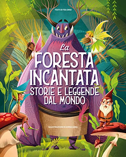 La foresta incantata. Storie e leggende dal mondo. Ediz. a colori von White Star