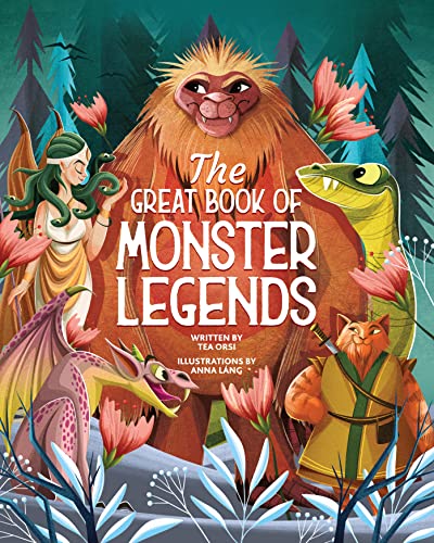 The Great Book of Monster Legends: Stories and Myths from around the World
