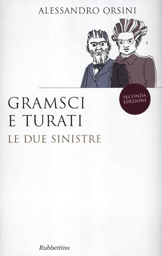 Gramsci e Turati. Le due sinistre (Saggi) von Rubbettino