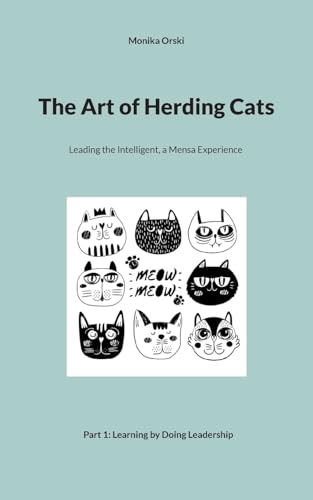 The Art of Herding Cats: 1. Learning by Doing Leadership von BoD – Books on Demand – Schweden