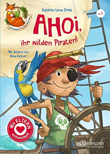 Der kleine Fuchs liest vor. Ahoi, ihr wilden Piraten!: Spannende Piraten-Geschichten voll Action und Abenteuer zum Vorlesen für Kinder ab 5 Jahren Der kleine Fuchs liest vor. Ahoi, ihr wilden Piraten!: Spannende Piraten-Geschichten voll Action und Abenteuer zum Vorlesen für Kinder ab 5 Jahren