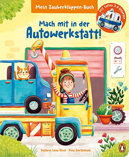 Mein Zauberklappen-Buch - Mach mit in der Autowerkstatt!: Pappbilderbuch mit 3-D-Klappen für Kinder ab 30 Monaten Mein Zauberklappen-Buch - Mach mit in der Autowerkstatt!: Pappbilderbuch mit 3-D-Klappen für Kinder ab 30 Monaten