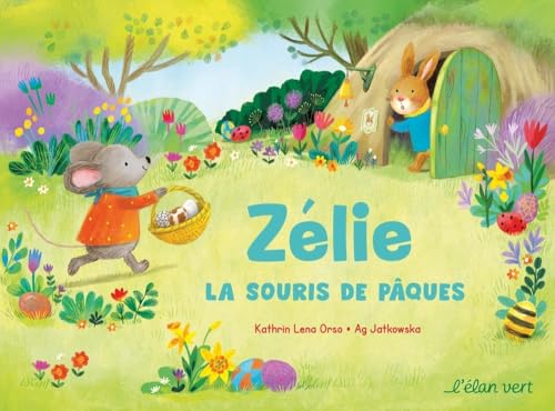 Zélie, la Souris de Pâques Zélie, la Souris de Pâques von ELAN VERT