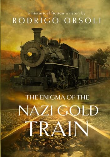 The Enigma of the Nazi Gold Train: Na trilha do trem de ouro