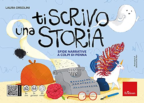 Ti scrivo una storia. Sfide narrative a colpi di penna (Giochi educativi) von Erickson