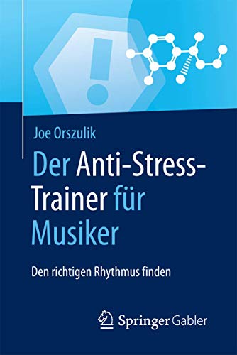 Der Anti-Stress-Trainer für Musiker: Den richtigen Rhythmus finden