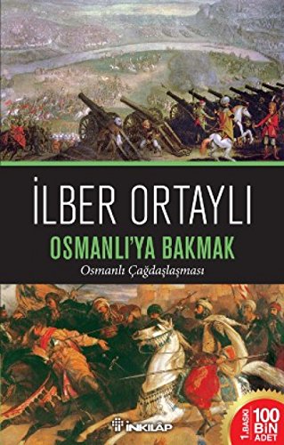 Osmanliya Bakmak: Osmanli Cagdaslasmasi: Osmanlı Çağdaşlaşması