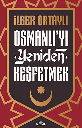 Osmanliyi Yeniden Kesfetmek von Kronik Kitap