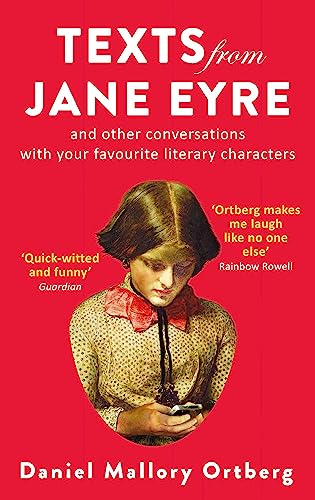Texts from Jane Eyre: And other conversations with your favourite literary characters von Corsair