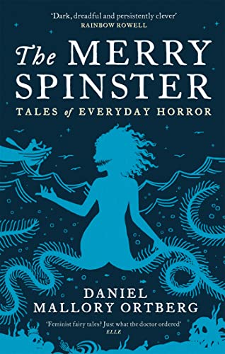 The Merry Spinster: Tales of everyday horror The Merry Spinster: Tales of everyday horror von Corsair