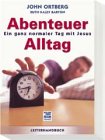 Abenteuer Alltag: Ein ganz normaler Tag mit Jesus. Leiterhandbuch