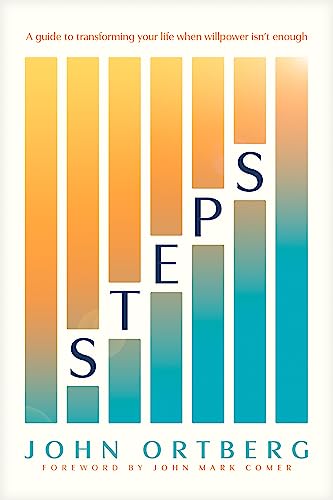 Steps: A Guide to Transforming Your Life When Willpower Isn't Enough: A Guide to Transforming Your Life When Willpower Isn’t Enough von Tyndale House Publishers