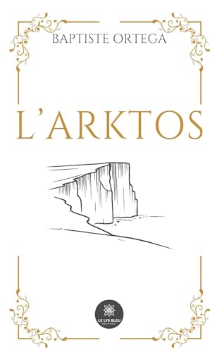 L’Arktos von LE LYS BLEU EDITIONS SAS