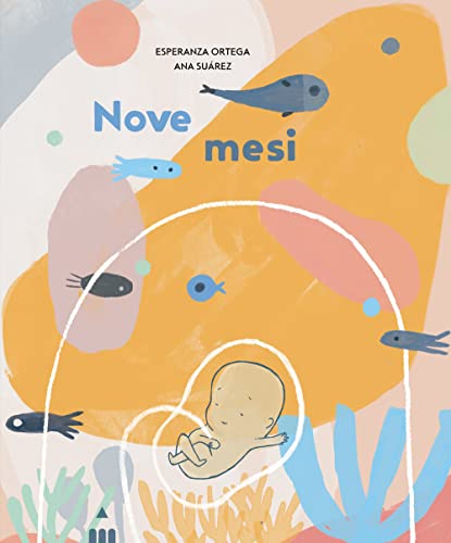 Nove mesi. Ediz. a colori von Lapis