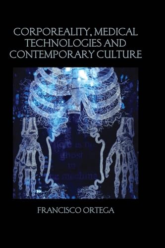Corporeality, Medical Technologies and Contemporary Culture (Birkbeck Law Press) von Birkbeck Law Press